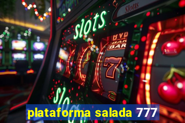 plataforma salada 777